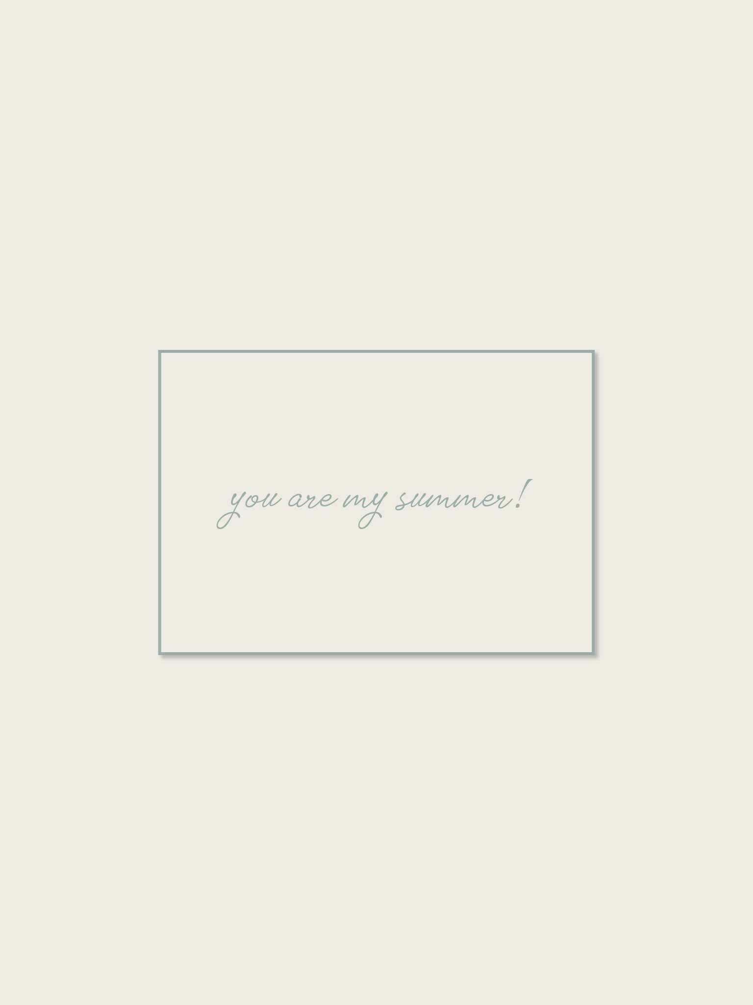 You are my summer!
